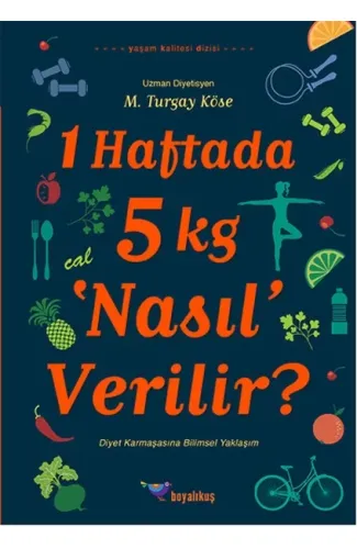 1 Haftada 5 kg Nasıl Verilir?