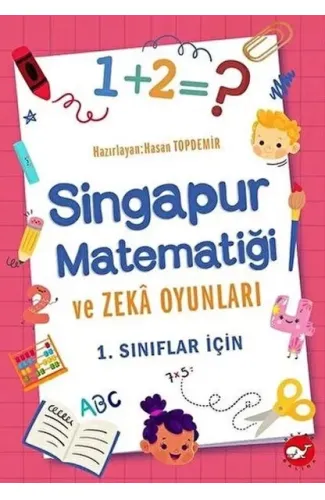 1. Sınıflar İçin Singapur Matematiği ve Zeka Oyunları