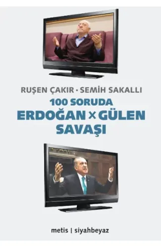 100 Soruda Erdoğan - Gülen Savaşı