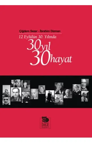 12 Eylülün 30. Yılında 30 Yıl 30 Hayat