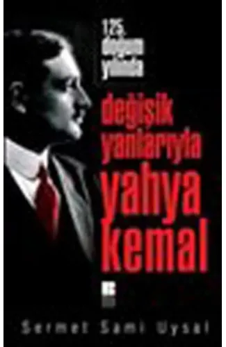 125. Yılında Değişik Yanlarıyla Yahya Kemal