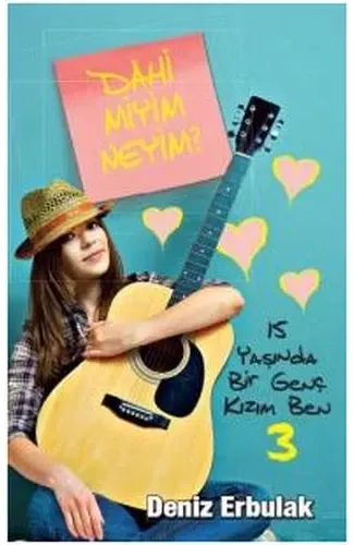 15 Yaşında Bir Genç Kızım Ben 3 Dahi Miyim Neyim