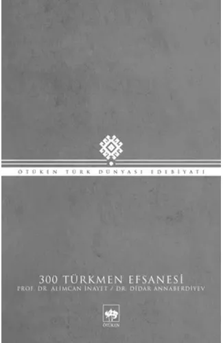 300 Türkmen Efsanesi