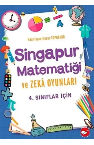 4. Sınıflar İçin Singapur Matematiği ve Zeka Oyunları