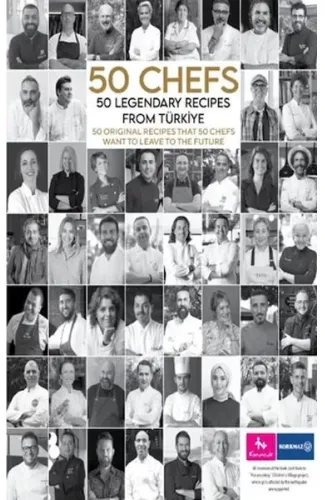 50 Chefs 50 Legendary Recipes from Türkiye: 50 Original Recipes that 50 Chefs Want to Leave to the F