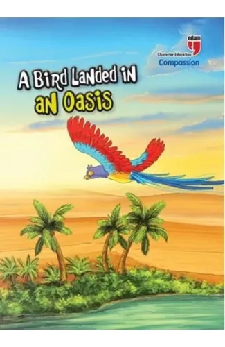 A Bird Landed İn An Oasis - Compassion