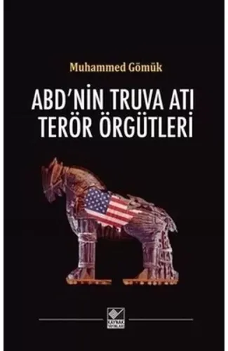 ABD'nin Truva Atı Terör Örgütleri
