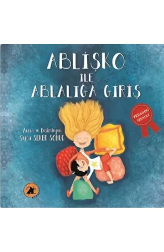 Ablişko ile Ablalığa Giriş