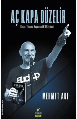Aç Kapa Düzelir - Başarı Yolunda Başarısızlık Hikâyeleri