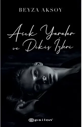 Açık Yaralar ve Dikiş İzleri