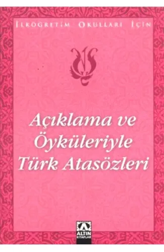 Açıklama ve Öyküleriyle Türk Atasözleri