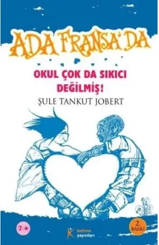 Ada Fransa’da - Okul Çok da Sıkıcı Değilmiş