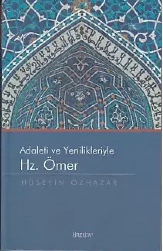 Adaleti ve Yenilikleriyle Hz. Ömer