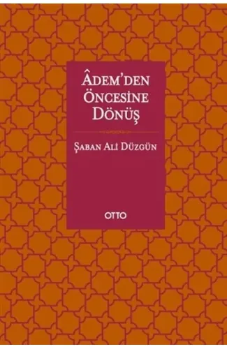 Adem’den Öncesine Dönüş