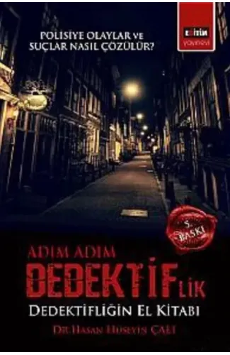 Adım Adım Dedektiflik  Dedektifliğin El Kitabı