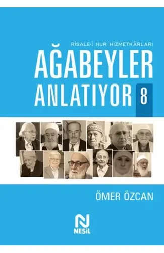 Ağabeyler Anlatıyor 8 - Risale-i Nur Hizmetkarları