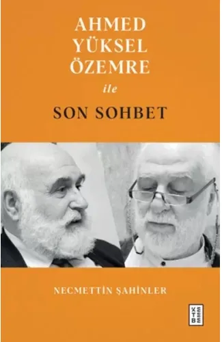 Ahmed Yüksel Özemre ile Son Sohbet