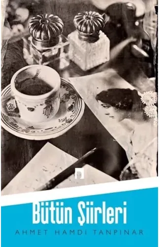 Ahmet Hamdi Tanpınar / Bütün Şiirleri