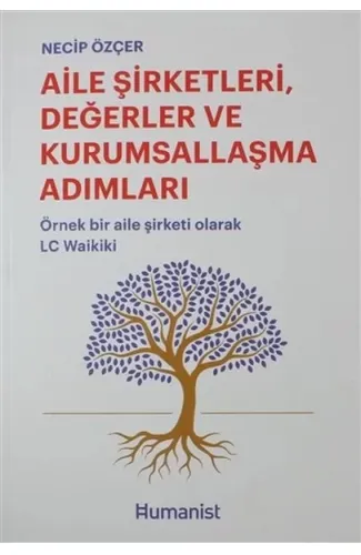 Aile Şirketleri, Değerler ve Kurumsallaşma Adımları