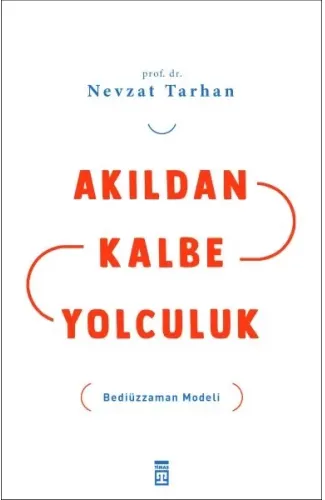 Akıldan Kalbe Yolculuk
