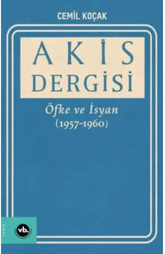Akis Dergisi Öfke ve İsyan (1957-1960) (2. Cilt)