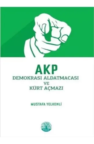 AKP Demokrasi Aldatmacası ve Kürt Açmazı