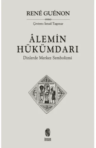 Alemin Hükümdarı  Dinlerde Merkez Sembolizmi