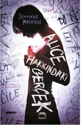 Alice Hakkındaki Gerçek