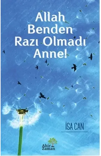Allah Benden Razı Olmadı Anne!