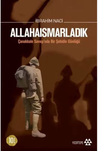 Allahaısmarladık Çanakkale Savaşı'nda Bir Şehidin Günlüğü