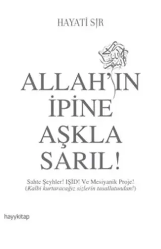 Allahın İpine Aşkla Sarıl!