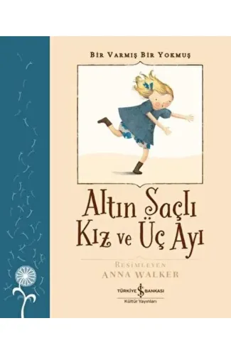 Altın Saçlı Kız ve Üç Ayı - Bir Varmış Bir Yokmuş