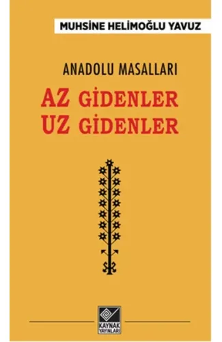 Anadolu Masalları - Az Gidenler Uz Gidenler