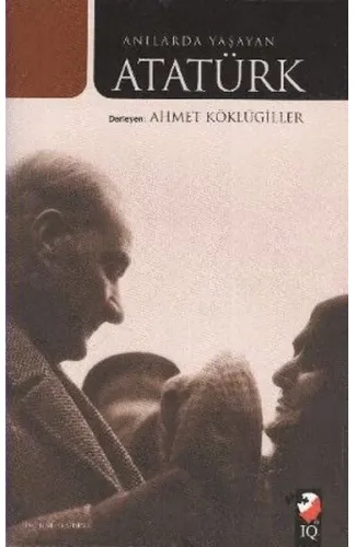 Anılarda Yaşayan Atatürk