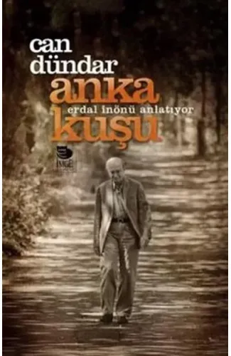Anka Kuşu: Erdal İnönü Anlatıyor