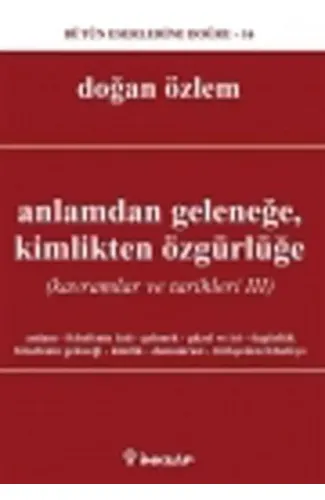 Anlamdan Geleneğe Kimlikten Özgürlüğe  Kavramlar ve Tarihleri 3