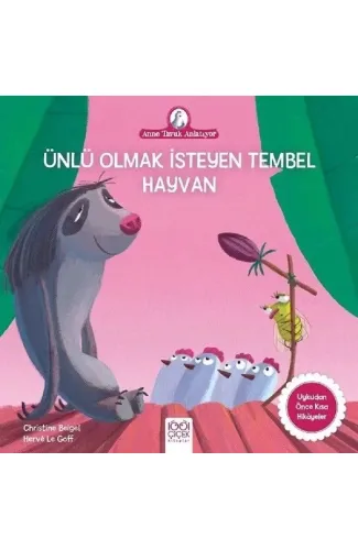 Anne Tavuk Anlatıyor - Ünlü Olmak İsteyen Tembel Hayvan