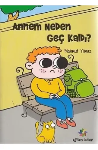 Annem Neden Geç Kaldı?