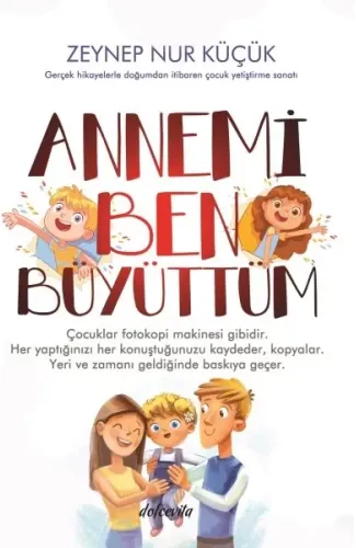 Annemi Ben Büyüttüm