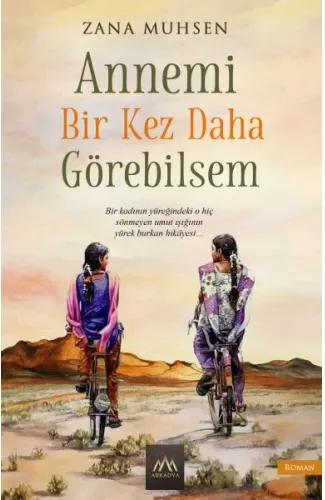 Annemi Bir Kez Daha Görebilsem