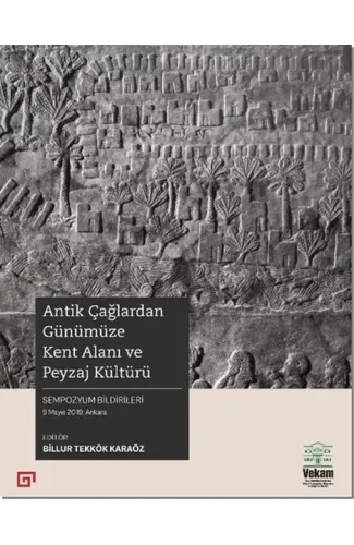 Antik Çağlardan Günümüze Kent Alanı ve Peyzaj  Kültürü