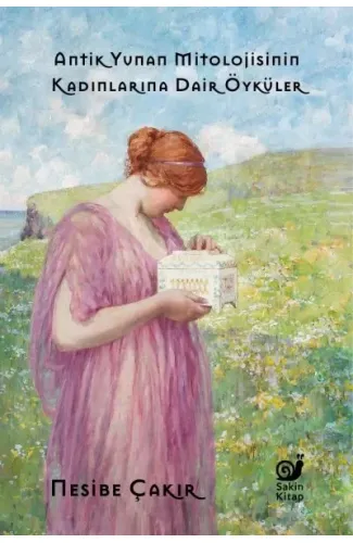 Antik Yunan Mitolojisinin Kadınlarına Dair Öyküler