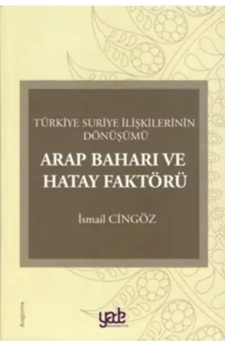 Arap Baharı ve Hatay Faktörü