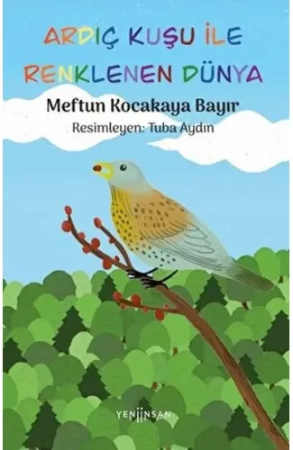 Ardıç Kuşu ile Renklenen Dünya
