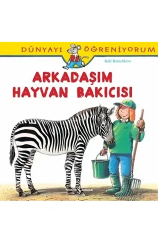 Arkadaşım Hayvan Bakıcısı