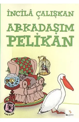 Arkadaşım Pelikan