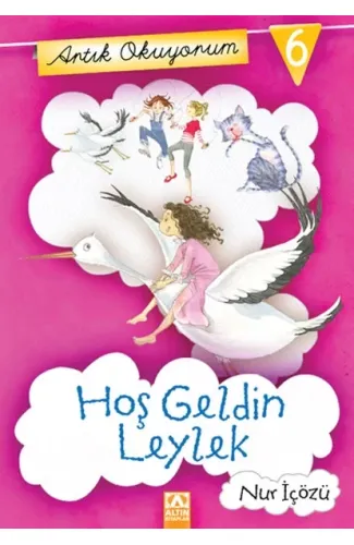 Artık Okuyorum 6 - Hoşgeldin Leylek