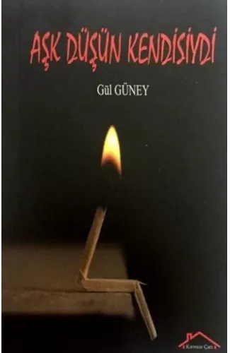 Aşk Düşün Kendisiydi