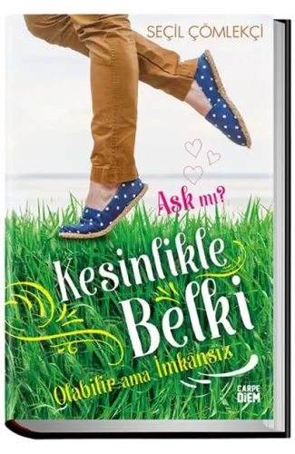 Aşk mı? Kesinlikle, Belki, Olabilir ama İmkansız