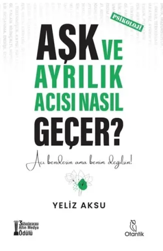Aşk ve Ayrılık Acısı Nasıl Geçer?